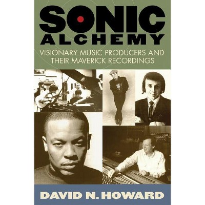 Sonic Alchemy - by  David N Howard (Paperback)