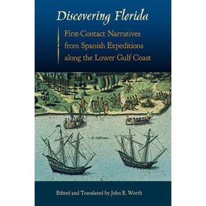 Discovering Florida - (Florida Museum of Natural History: Ripley P. Bullen) by  John E Worth (Paperback) - 1 of 1