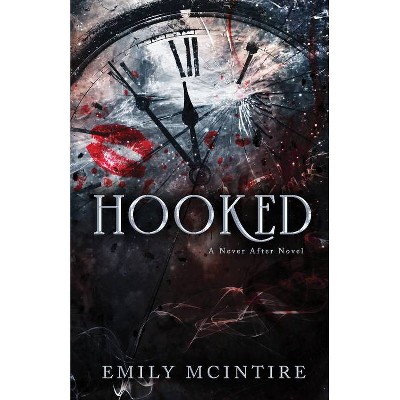 Hooked - by Emily McIntire (Paperback)