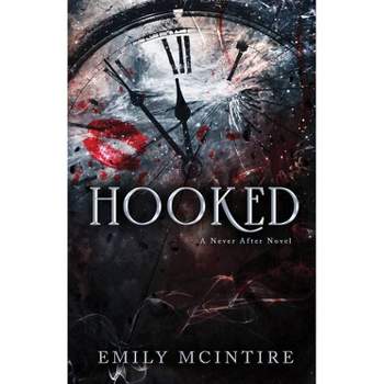 Hooked - by Emily McIntire (Paperback)