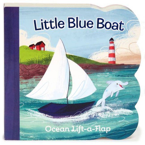 LITTLE BLUE BOAT (Lift-a-Flap) (Ginger Swift) (Board Book) - image 1 of 1