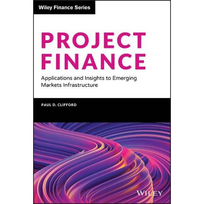 Project Finance - (Wiley Finance) by  Paul D Clifford (Hardcover)