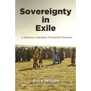 Sovereignty in Exile - (Ethnography of Political Violence) by  Alice Wilson (Paperback) - 1 of 1
