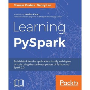 Learning PySpark - by  Denny Lee & Tomasz Drabas (Paperback) - 1 of 1