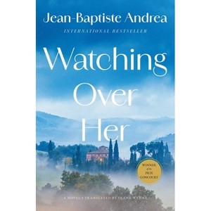 Watching Over Her - by  Jean-Baptiste Andrea (Hardcover) - 1 of 1