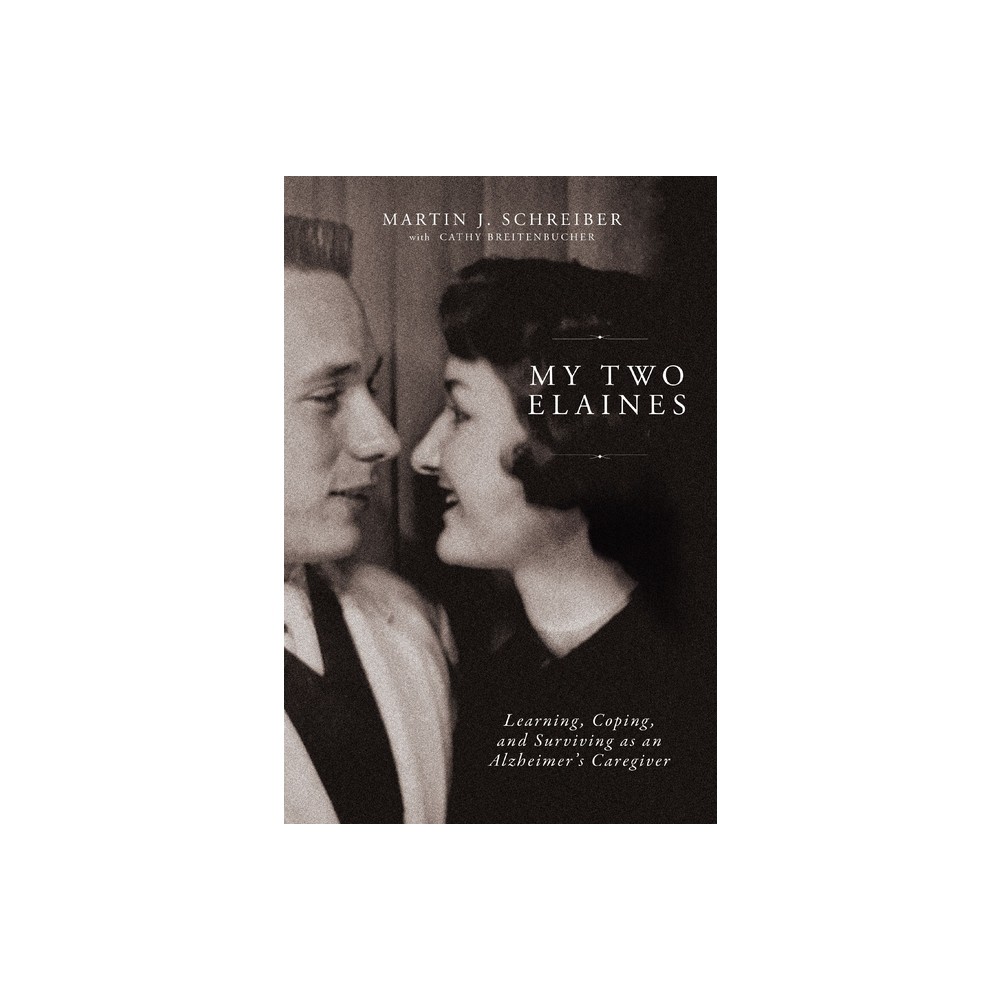 My Two Elaines - by Martin J Schreiber (Paperback)