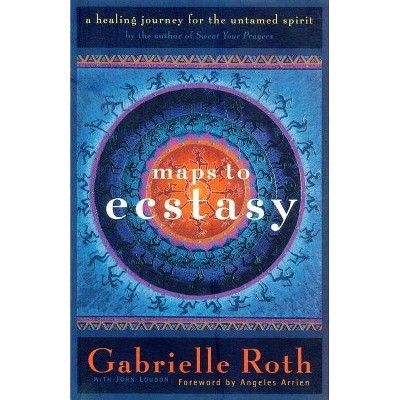 Maps to Ecstasy - 2nd Edition by  Roth & Louden (Paperback)