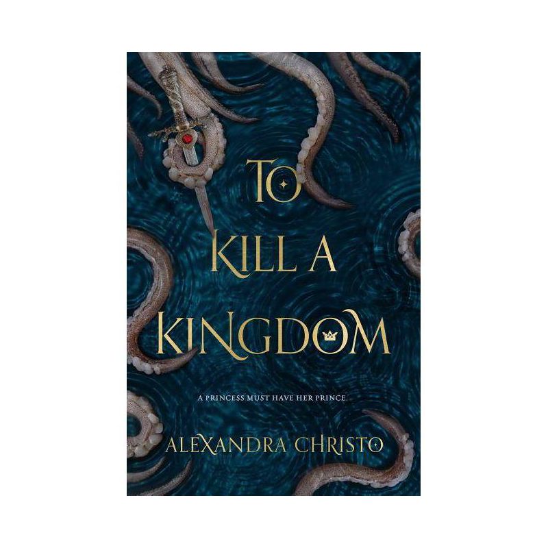 To Kill a Kingdom - by Alexandra Christo, 1 of 4