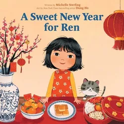 A Sweet New Year for Ren - by  Michelle Sterling (Hardcover)