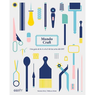 Mundo Craft - by  Ramona Barry & Rebecca Jobson (Hardcover)