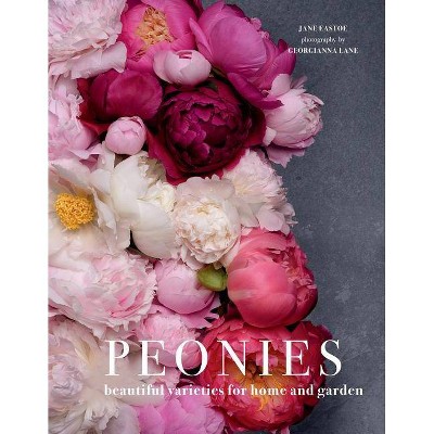 Peonies - (Flowers) by  Jane Eastoe (Hardcover)