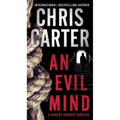 An Evil Mind, 1 - (Robert Hunter Thriller) by  Chris Carter (Paperback)