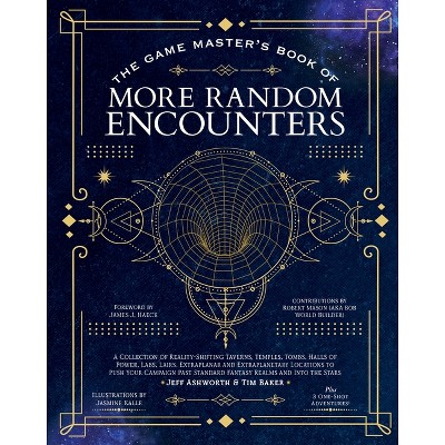 The Game Master's Book of More Random Encounters - by  Jeff Ashworth & Tim Baker (Hardcover)