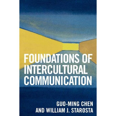 Foundations of Intercultural Communication - 2nd Edition by  Guo-Ming Chen & William J Starosta (Paperback)