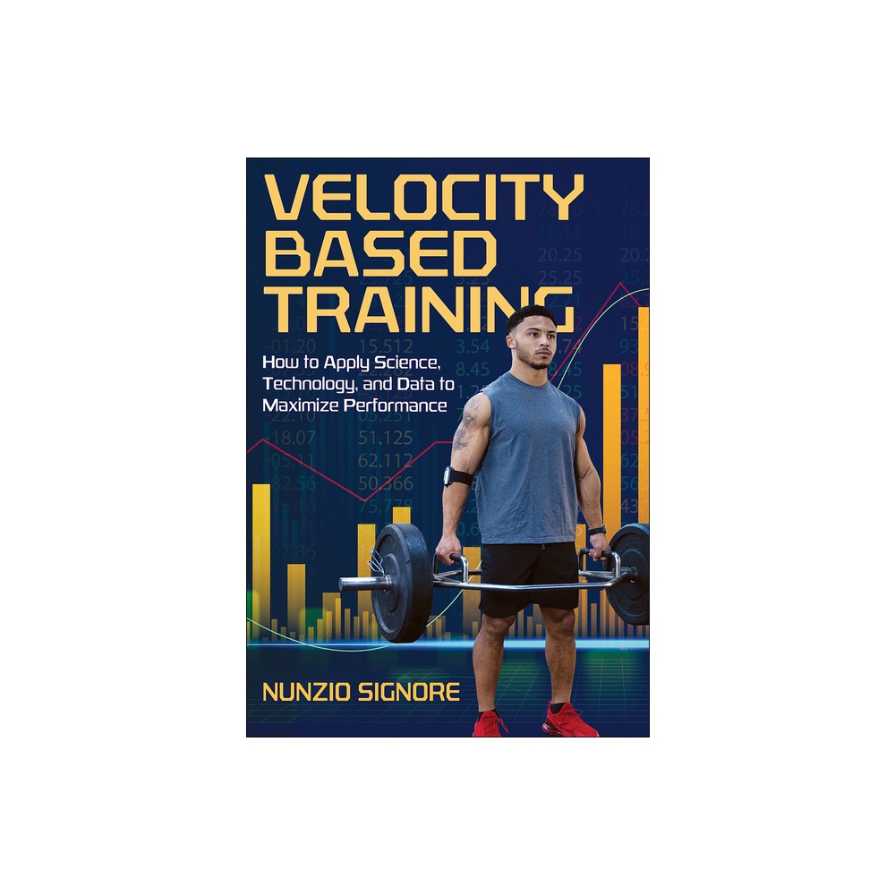 Velocity-Based Training - by Nunzio Signore (Paperback)