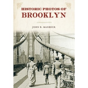 Historic Photos of Brooklyn - (Hardcover) - 1 of 1