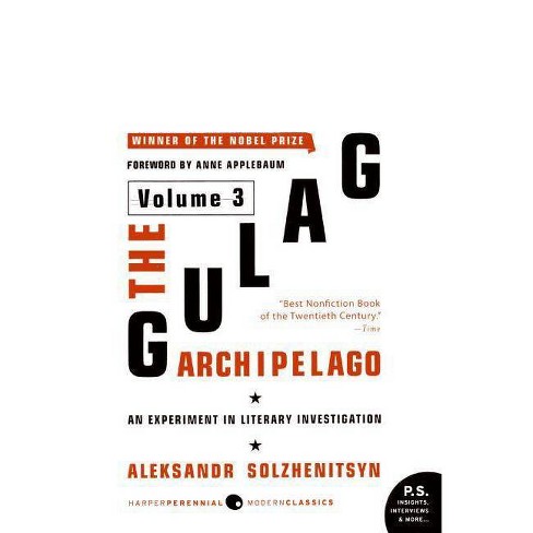 The Gulag Archipelago Volume 3 Gulag Archipelago 1918 1956 By Aleksandr I Solzhenitsyn Paperback Target