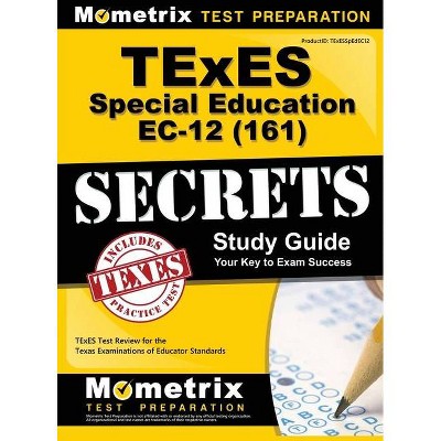 TExES (161) Special Education EC-12 Exam Secrets Study Guide - by  Mometrix Texas Teacher Certification T (Hardcover)