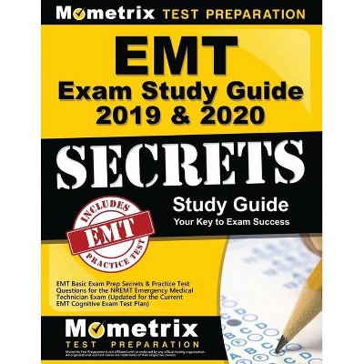 EMT Exam Study Guide 2019 & 2020 - EMT Basic Exam Prep Secrets & Practice Test Questions for the NREMT Emergency Medical Technician Exam