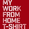 Men's Design By Humans My Work From Home T-Shirt By Roadhouse T-Shirt - 2 of 4