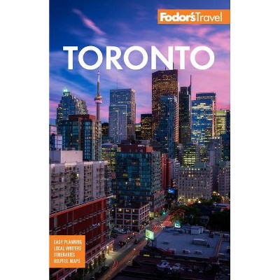 Fodor's Toronto - (Full-Color Travel Guide) 26th Edition by  Fodor's Travel Guides (Paperback)