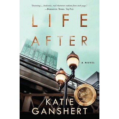  Life After - by  Katie Ganshert (Paperback) 