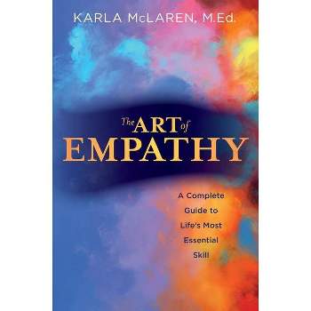 The Art of Empathy - by  Karla McLaren (Paperback)