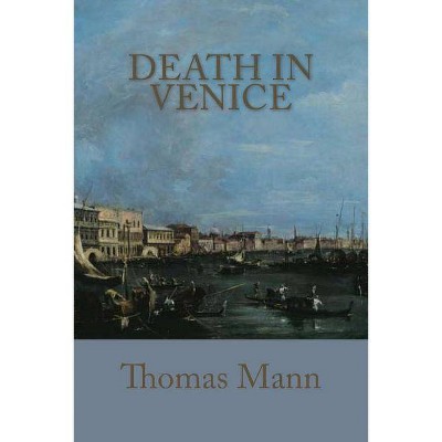 Death In Venice - by  Thomas Mann (Paperback)