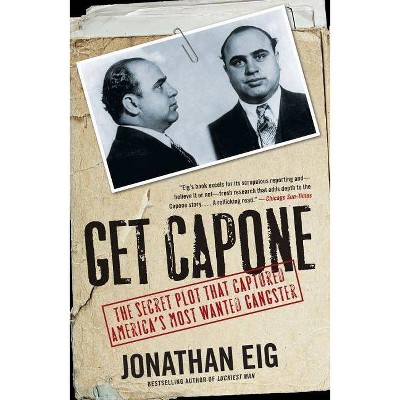  Get Capone - by  Jonathan Eig (Paperback) 