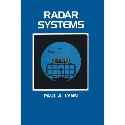 Radar Systems - (Macmillian New Electronics) by  Paul A Lynn (Paperback)