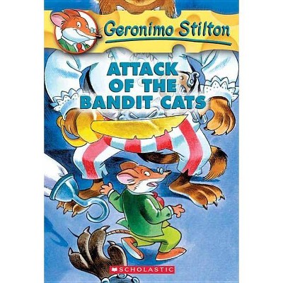 Attack of the Bandit Cats (Geronimo Stilton #8), 8 - (Paperback)