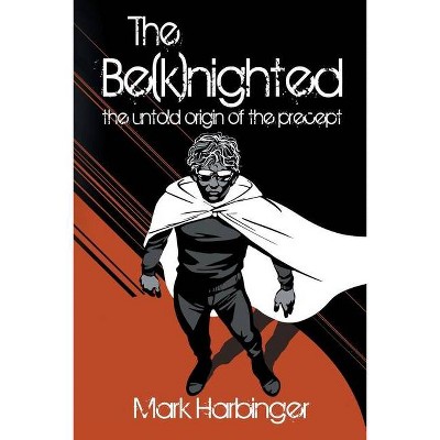 The Be(k)nighted - by  Mark Harbinger (Paperback)