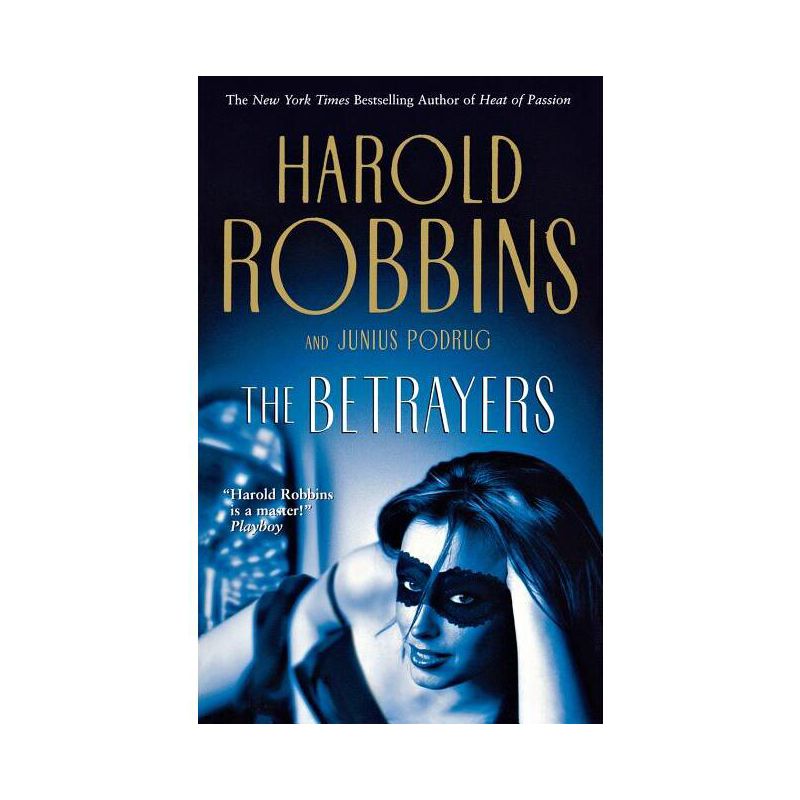 The Betrayers - by  Harold Robbins & Junius Podrug & Robert Gleason (Paperback), 1 of 2