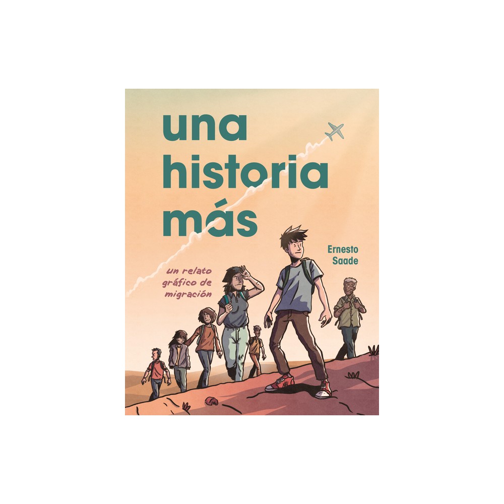 Una Historia Ms (Just Another Story) - by Ernesto Saade (Paperback)