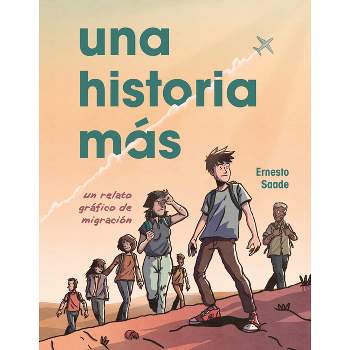 Una Historia Más (Just Another Story) - by  Ernesto Saade (Paperback)