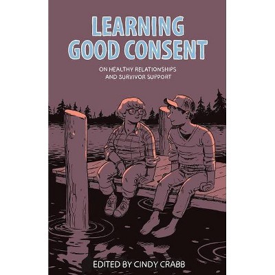 Learning Good Consent - by  Cindy Crabb (Paperback)