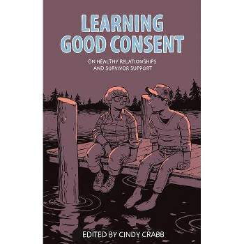 Learning Good Consent - by  Cindy Crabb (Paperback)