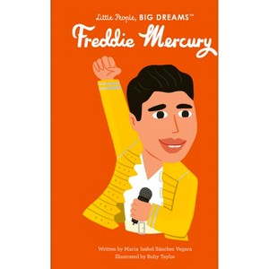 Freddie Mercury - (Little People, Big Dreams) by  Maria Isabel Sanchez Vegara (Hardcover) - 1 of 1