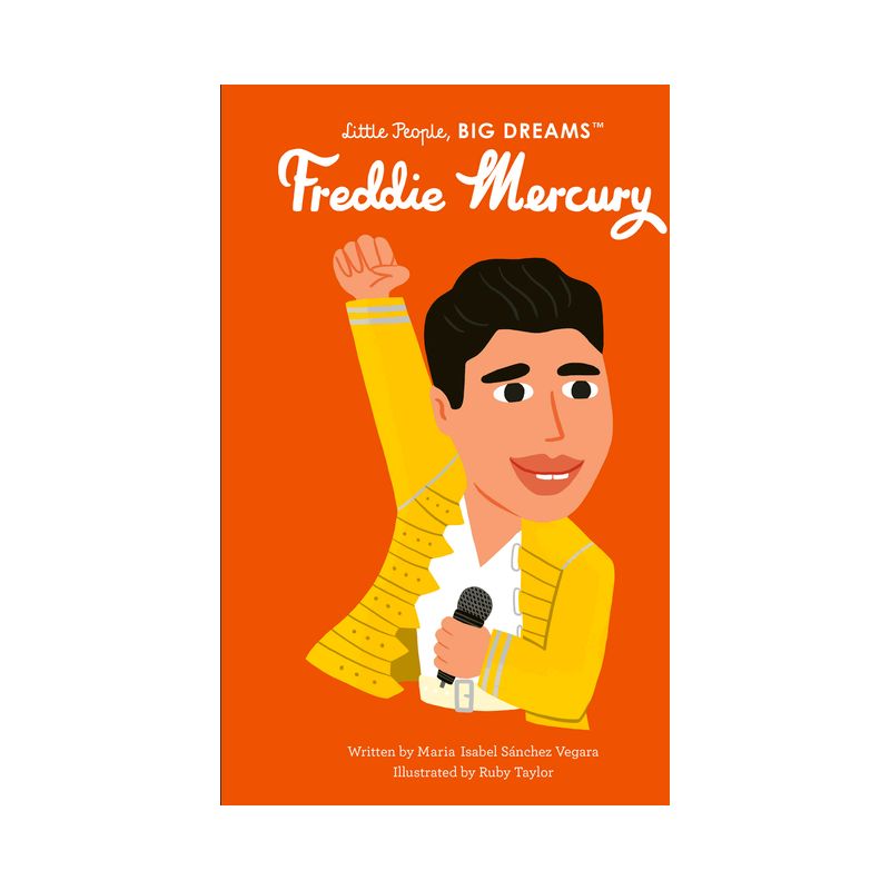 Freddie Mercury - (Little People, Big Dreams) by  Maria Isabel Sanchez Vegara (Hardcover), 1 of 2