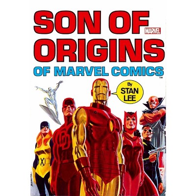Son of Origins of Marvel Comics - by  Stan Lee (Paperback)