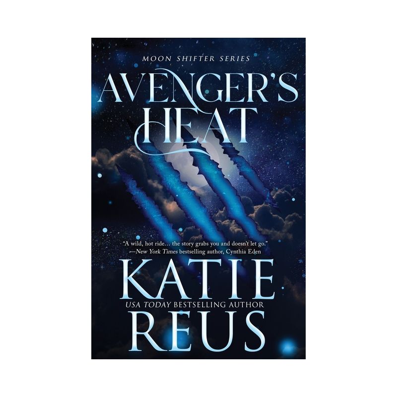 Avenger's Heat - (Moon Shifter) by  Katie Reus (Paperback), 1 of 2