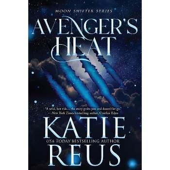 Avenger's Heat - (Moon Shifter) by  Katie Reus (Paperback)