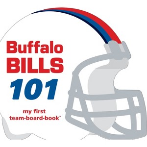 Buffalo Bills 101-Board - (My First Team-Board-Book) by  Brad M Epstein (Board Book) - 1 of 1
