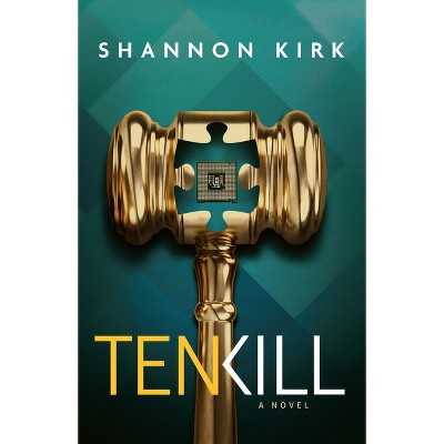 Tenkill - by  Shannon Kirk (Paperback)