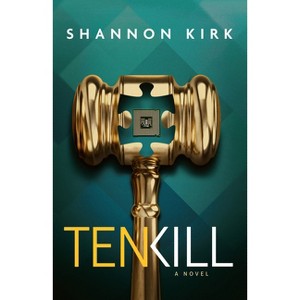Tenkill - by  Shannon Kirk (Paperback) - 1 of 1