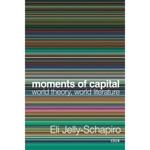 Moments of Capital - (Currencies: New Thinking for Financial Times) by  Eli Jelly-Schapiro (Paperback) - 1 of 1