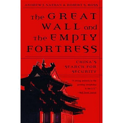  Great Wall and the Empty Fortress - by  Andrew J Nathan & Robert S Ross (Paperback) 