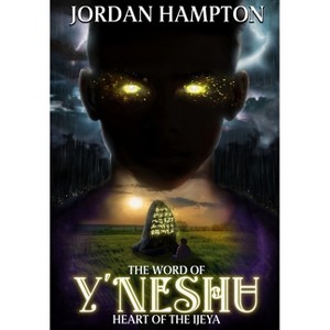 The Word of Y'Neshu - by  Jordan Hampton (Hardcover) - 1 of 1