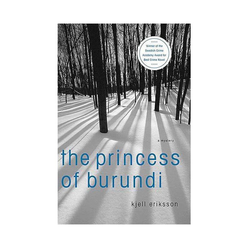 The Princess of Burundi - (Ann Lindell Mysteries) by  Kjell Eriksson (Hardcover), 1 of 2