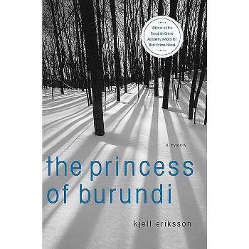 The Princess of Burundi - (Ann Lindell Mysteries) by  Kjell Eriksson (Hardcover)
